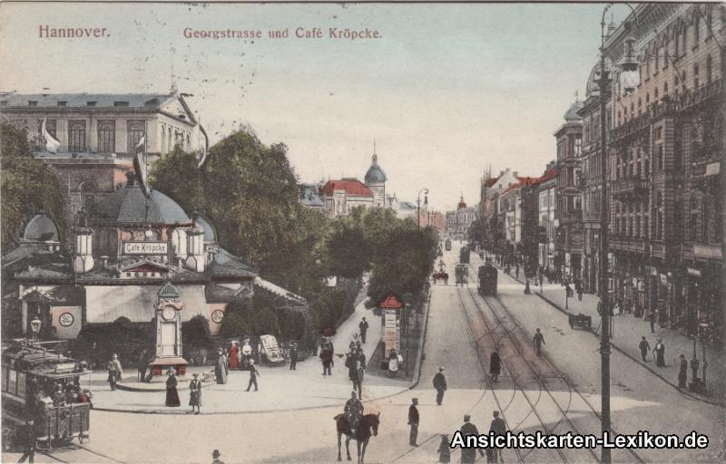 vergrößern: Bildseite historische Ansichtskarte von 1911: Georgstraße und Cafe \"Kröpcke\" mit Straßenbahn:: Hannover
