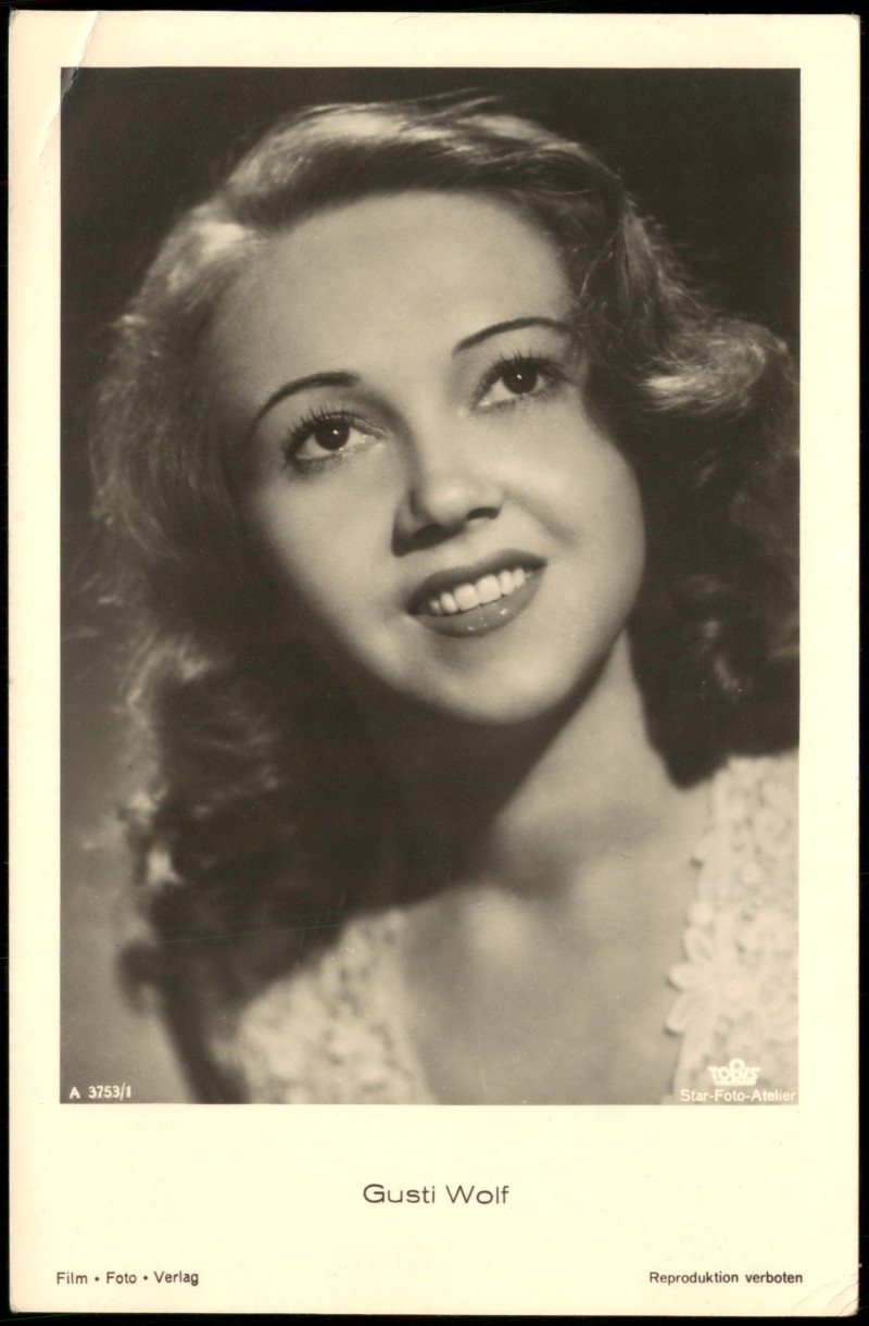 vergrößern: Bildseite historische Ansichtskarte von 1940: Gusti Wolf österreichische Schauspielerin Film Theater Fernsehen::