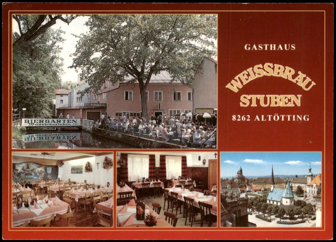 vergrößern: Bildseite historische Ansichtskarte von 1980: Mehrbildkarte mit Gasthaus Weissbräu Stuben Biergarten:: Altötting