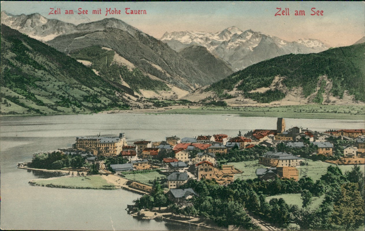 vergrößern: Bildseite historische Ansichtskarte von 1907: Blick über die Stadt mit Hohe Tauern:: Zell am See