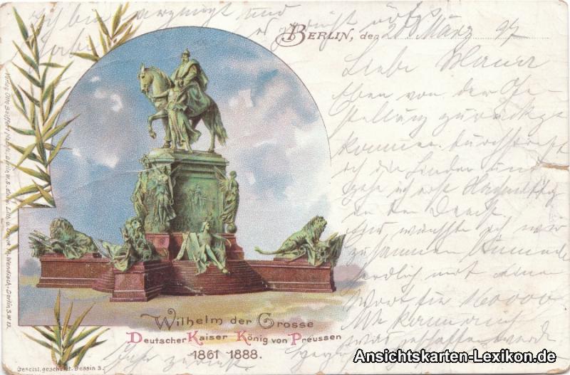 vintage Postcard from 1897: Wilhelm der Große - Deutscher Kaiser König von Preussen (1861-1888):: Mitte-Berlin